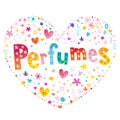 Perfumes heart shaped type lettering
