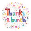 Thanks A Bunch unique lettering decorative text card Royalty Free Stock Photo
