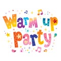 Warm up party