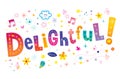 Delightful unique lettering graphic Royalty Free Stock Photo