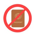 International passport, boarding pass with prohibition sign Travel visa cancellation.