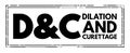 D and C - Dilation and Curettage acronym, concept background Royalty Free Stock Photo