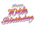 3d Colorful Happy 70th birthday Typography