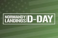 D-Day. Normandy landings. Holiday concept. Template for background, banner, card, poster with text inscription. Vector