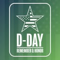 D-Day. Normandy landings. Holiday concept. Template for background, banner, card, poster with text inscription. Vector