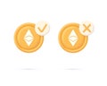 3D Ethereum and check, cross mark illustration. ETH icon. Approved Payment icon. Successful transaction