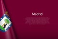 3d flag of Madrid, is a city of Spain