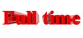 3D Full time word on white background 3d rendering Royalty Free Stock Photo