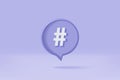 3D hashtag search link symbol on social media notification icon isolated on purple background. Comments thread mention or user