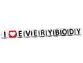 3D I Love Everybody Button Click Here Block Text