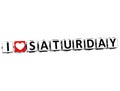 3D I Love Saturday Button Click Here Block Text Royalty Free Stock Photo