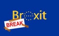 3D illustration of Break. Post Brexit. UK and EU Negotiation. Transition.
