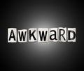 Awkward word concept.