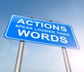 Actions speak louder than words. Royalty Free Stock Photo