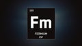 Fermium as Element 100 of the Periodic Table 3D illustration on grey background