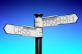 Crisis, prosperity concept - signpost with two arrows Royalty Free Stock Photo