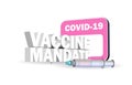 3d illustration of Vaccine mandate text ,Covid 19 testing card