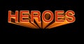 3D illustration of the word Heroes on black background. 3D rendering. Royalty Free Stock Photo