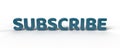 3d illustration of a "subscribe" text isolated on a white background Royalty Free Stock Photo