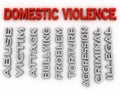 3d image Domestic violence issues concept word cloud background