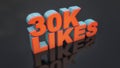 3d 30k likes text Royalty Free Stock Photo