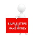 3d man holding a board consisting of text simple steps to make money concept Royalty Free Stock Photo