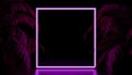 3d neon frame background. Colored blank display with tropical neon palms. Cyber, synthwave, 80s, retro concept.