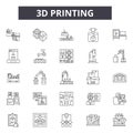 3d printing line icons. Editable stroke signs. Concept icons: manufacturing,technology,3d,plastic,print,design,equipment
