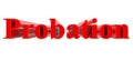 3D Probation word on white background 3d rendering Royalty Free Stock Photo