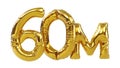 gold sixty million or 60m isolated on white background, 60M followers thank you, balloons number Royalty Free Stock Photo