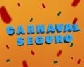 3d render safe carnival logo with realistic orange texture with carnival elements. Safe Carnival written in Portuguese in 3D