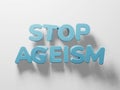 3d render of text stop ageism. Social problem of inequality of ages. Job refusal for elderly people. 3d render Royalty Free Stock Photo