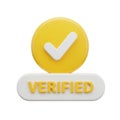 3D Yellow Circle with White Check Mark and Verified Text on White Background approval Royalty Free Stock Photo