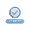 3D Rendered Blue and White Verified Check Mark Icon with Text Label symbol approval Royalty Free Stock Photo