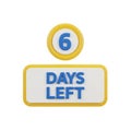 3D icon with the number 6 and text DAYSLEFT on a white background days left countdown Royalty Free Stock Photo