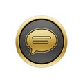 Golden Speech Bubble Icon with Golden Border on Dark Gray Circle on White Background Keywords: speech bubble, chat icon, message Royalty Free Stock Photo