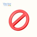 3d rendered red ban icon, isolated on white background. Minimal symbol of forbidden, illegal or disallowed. 3d vector