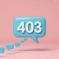 3d rendering of a blue speech bubble with white 403 error code Royalty Free Stock Photo