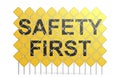 3D rendering illustration of a giant road sign with safety first words