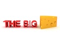 3D Rendering of image saying the big cheese Royalty Free Stock Photo