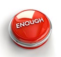 Red ENOGH button on white background Royalty Free Stock Photo