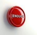 Red ENOGH button on white background Royalty Free Stock Photo