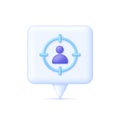 3D Speech bubble and personal targeting icon. Symbol for web design. Goal sign. Target customers, audience reach.