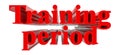 3D Training period word on white background 3d rendering Royalty Free Stock Photo