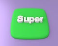3d visualization of a green button with a white, volumetric designation `super`.
