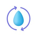 3D Water drop with arrows around. Recycle or reuse water. Renew of liquid. Ecology concept