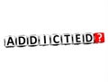 3D Word Addicted on white background Royalty Free Stock Photo