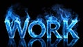 3D word WORK made of blue fire flame, black background. Hot blaze