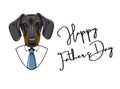Dachshund dog. Fathers day greeting card. Shirt, Tie, Necktie. Happy Fathers day lettering. Vector.