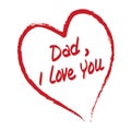 Dad I love you Royalty Free Stock Photo
